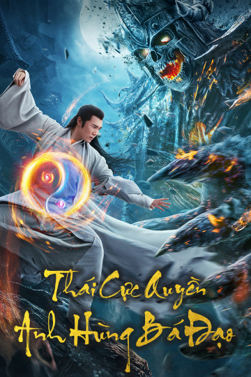 Trương Tam Phong 2 – Võ Học, Trí Tuệ Và Cuộc Chiến Thiên Mệnh - 1080p - Vietsub - Full